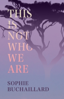 Image for This Is Not Who We Are