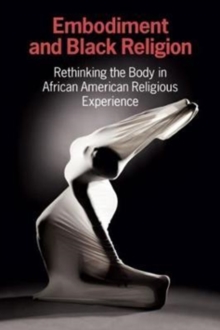 Image for Embodiment and Black Religion