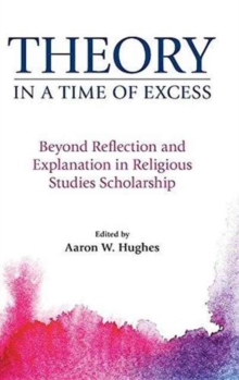 Theory in a Time of Excess