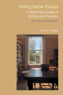 Image for Writing better essays  : a rhetorical guide to writing and revision