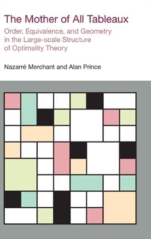 The Mother of All Tableaux: Order, Equivalence, and Geometry in the Large-Scale Structure of Optimality Theory