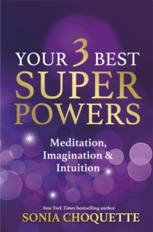 Image for Your 3 best super powers  : meditation, imagination & intuition