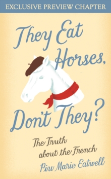 Image for They Eat Horses, Don't They (Free Preview): The Truth About the French