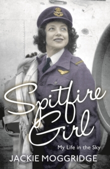 Spitfire Girl: My Life in the Sky