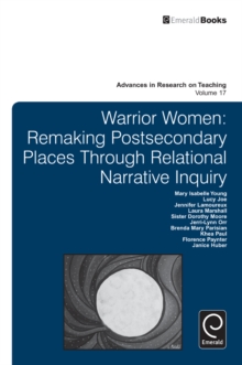 Image for Warrior women: remaking postsecondary places through narrative inquiry
