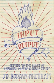 Image for Input-output : Getting to the Heart of Personal Prayer and Bible Study