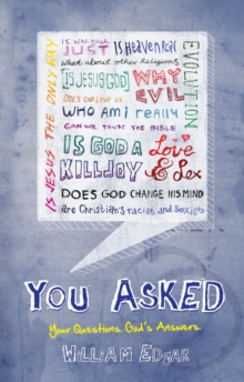 You Asked: Your Questions. God’s Answers.