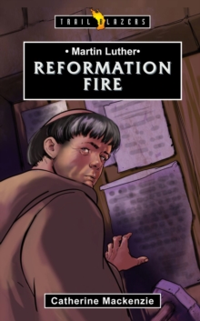 Image for Martin Luther : Reformation Fire