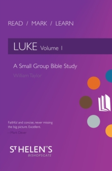 Read Mark Learn: Luke Vol. 1: A Small Group Bible Study