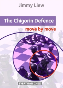 The Chigorin Defence: Move by Move