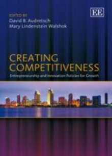 Image for Creating competitiveness: entrepreneurship and innovation policies for growth