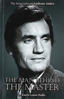Image for Anthony Ainley - The Man Behind the Master