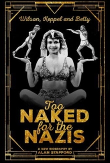 Wilson, Keppel and Betty – Too Naked for the Nazis