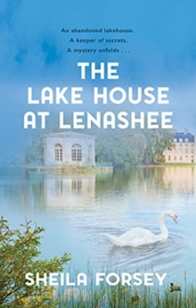 The Lake House at Lenashee: An Unsolved Irish Mystery