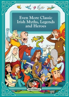 Image for Even More Classic Irish Myths, Legends and Heries