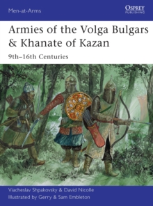 Image for Armies of the Volga Bulgars & Khanate of Kazan