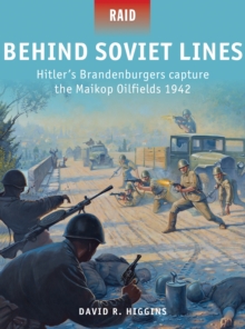 Image for Behind Soviet lines: Hitler's Brandenburgers capture the Maikop oilfields, 1942