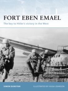 Image for Fort Eben Emael: The Key to Hitler's Victory in the West