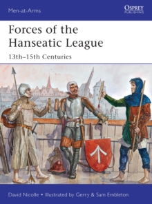 Image for Forces of the Hanseatic League: 13thu15th Centuries