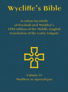 Image for Wycliffe's Bible - A colour facsimile of Forshall and Madden's 1850 edition of the Middle English translation of the Latin Vulgate