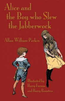 Image for Alice and the Boy who Slew the Jabberwock