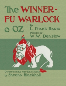 Image for The winnerfu warlock o Oz  : The wonderful wizard of Oz in North-East Scots (Doric)