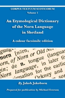 Image for An etymological dictionary of the Norn language in Shetland  : a colour facsimile edition