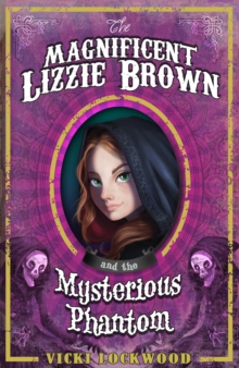 Image for The magnificent Lizzie Brown and the mysterious phantom