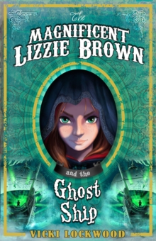 Image for The magnificent Lizzie Brown and the ghost ship
