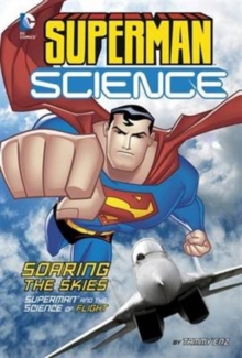 Image for Soaring the skies  : Superman and the science of flight