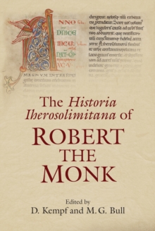 Image for The Historia Iherosolimitana of Robert the Monk