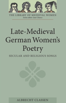 Image for Late-Medieval German women's poetry: secular and religious songs