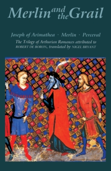 Image for Merlin and the Grail: Joseph of Arimathea, Merlin, Perceval: The Trilogy of Arthurian Prose Romances attributed to Robert de Boron