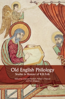 Old English Philology: Studies in Honour of R.D. Fulk - Neidorf, Leonard