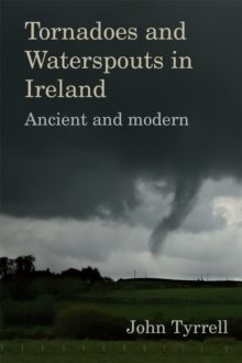 Image for Tornadoes and Waterspouts in Ireland: Ancient and Modern