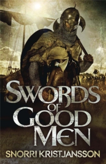 Swords of Good Men: The Valhalla Saga Book I