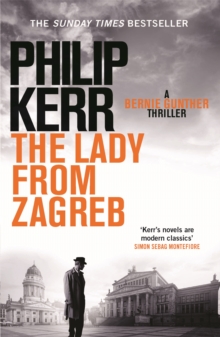 The Lady From Zagreb: Bernie Gunther Thriller 10