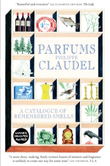 Parfums: A Catalogue of Remembered Smells