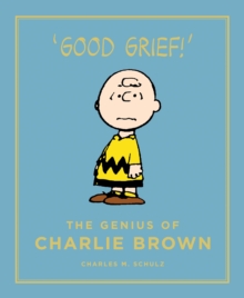 Image for The genius of Charlie Brown  : a Peanuts guide to life