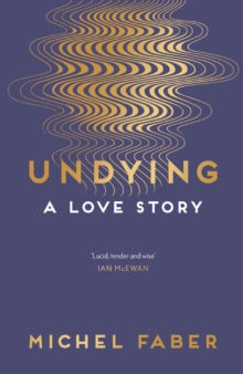 Image for Undying  : a love story