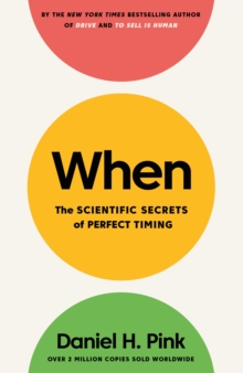Image for When  : the scientific secrets of perfect timing