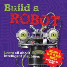 Image for Build a Robot : Learn All About Intelligent Machines