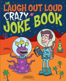 Image for The laugh out loud crazy joke book