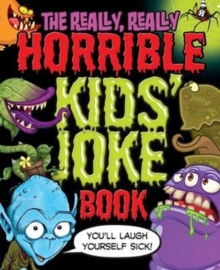 Image for The Really, Really Horrible Kids' Joke Book