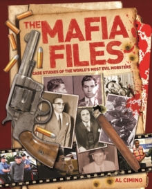 Image for The Mafia files  : case studies of the world's most evil mobsters