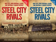 Image for Steel city rivals: one city, two football clubs, one mutually shared hatred