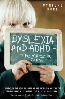 Image for Dyslexia and ADHD: the miracle cure