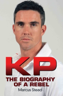 KP - the Biography of Kevin Pietersen