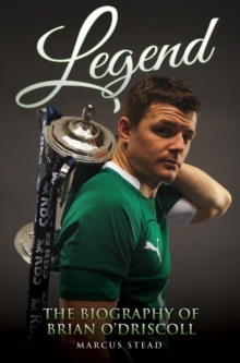 Image for Legend - The Biography of Brian O'Driscoll