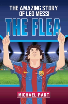 Image for The flea  : the amazing story of Leo Messi
